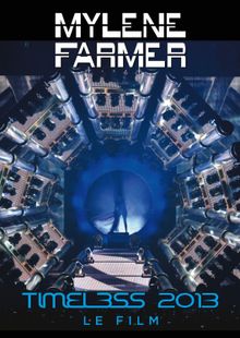 Mylene Farmer: Timeless 2013 - Le Film, 2013