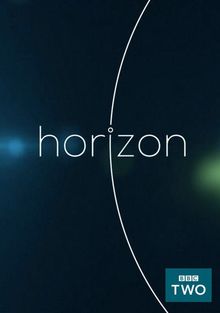 BBC: Horizon.   , 2015