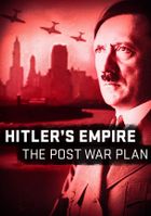 Мир Гитлера: послевоенные планы